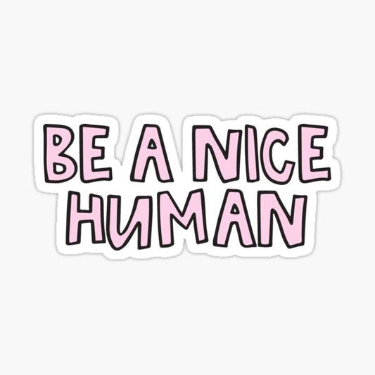 be nice